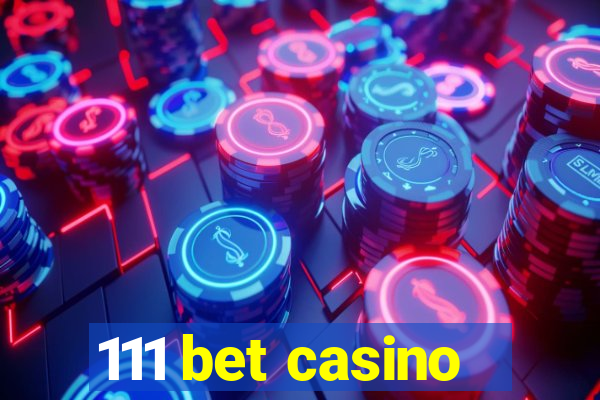 111 bet casino